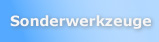 IR Sonderwerkzeuge